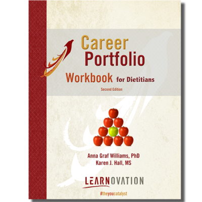 Career Portfolio Workbook for Dietitians, 2nd ed. ISBN 978-0-9969528-1-1
