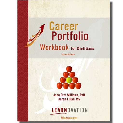 Career Portfolio Workbook for Dietitians, 2nd ed. ISBN 978-0-9969528-1-1