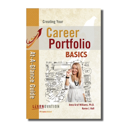 Creating Your Career Portfolio At-A-Glance Guide BASICS ISBN 978-0-9796434-6-0