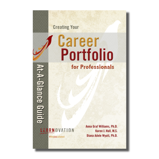 Creating Your Career Portfolio At-A-Glance Guide for Professionals ISBN 978-0-9796434-3-9