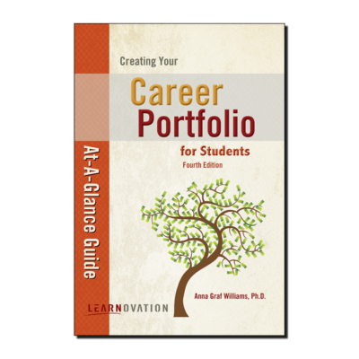 Creating Your Career Portfolio - At a Glance Guide for Students- 4th ed ISBN # 978-0-0706434-9-1