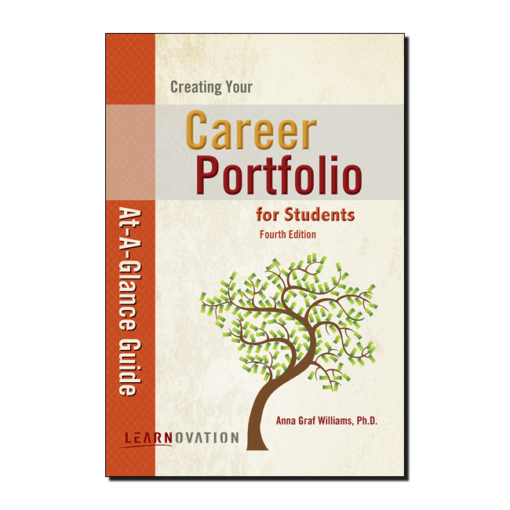 Creating Your Career Portfolio - At a Glance Guide for Students- 4th ed ISBN # 978-0-0706434-9-1